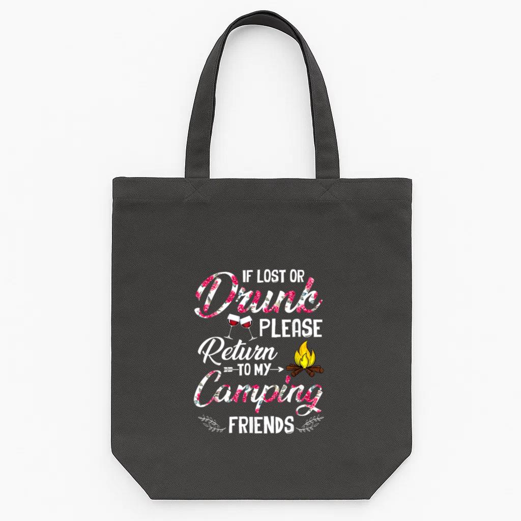 If Lost Or Drunk Please Return To My Camping Friends Tote Canvas Bag