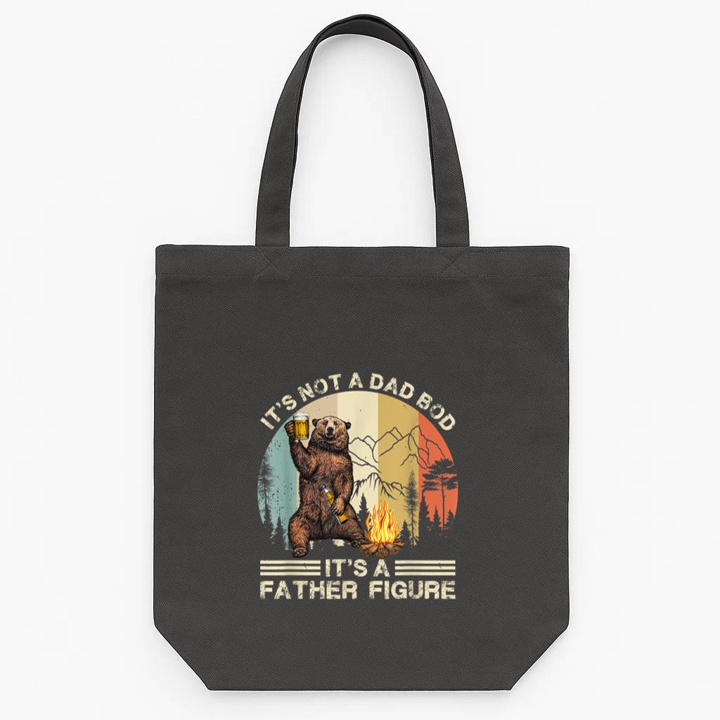 It s Not A Dad Bod Its Father Figure Funny Bear Camping Tote Canvas Bag